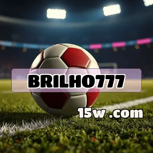 brilho777: Descubra Apostas Incríveis e Diversão Sem Fim